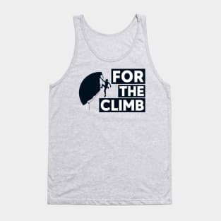 For The Climb Tank Top